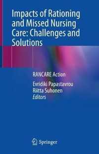 Impacts of Rationing and Missed Nursing Care: Challenges and Solutions