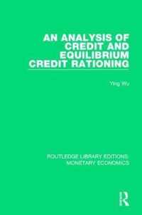 An Analysis of Credit and Equilibrium Credit Rationing