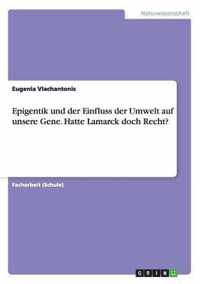 Epigentik und der Einfluss der Umwelt auf unsere Gene. Hatte Lamarck doch Recht?