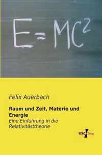 Raum und Zeit, Materie und Energie