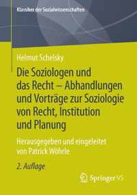 Die Soziologen Und Das Recht - Abhandlungen Und Vorträge Zur Soziologie Von Recht, Institution Und Planung: Herausgegeben Und Eingeleitet Von Patrick