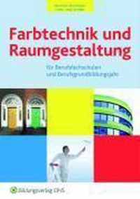 Farbtechnik und Raumgestaltung für Berufsfachschulen und Berufsgrundbildungsjahr. Fachbuch