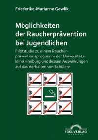 Moeglichkeiten der Raucherpravention bei Jugendlichen