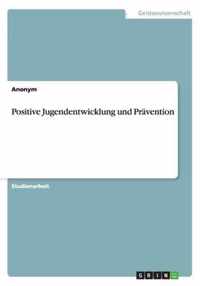 Positive Jugendentwicklung Und Pravention