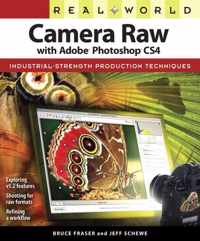 Real World Camera Raw with Adobe Photoshop CS4