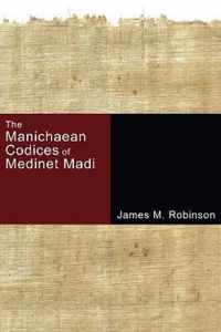 The Manichaean Codices of Medinet Madi