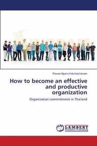 How to become an effective and productive organization