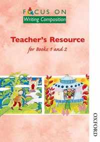 Focus on Writing Composition - Teacher's Resource for Books 1 and 2