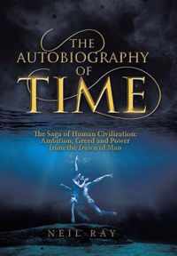 The Autobiography of Time: The Saga of Human Civilization