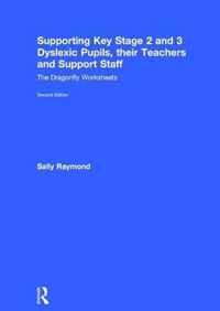 Supporting Key Stage 2 and 3 Dyslexic Pupils, Their Teachers and Support Staff