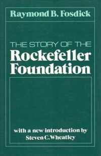 The Story of the Rockefeller Foundation