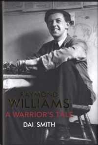 The Warrior's Tale - Raymond Williams' Biography