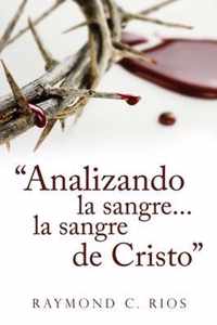 Analizando la sangre...la sangre de Cristo