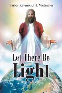 Let There Be Light