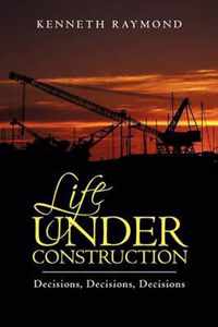 Life under Construction