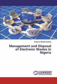 Management and Disposal of Electronic Wastes in Nigeria