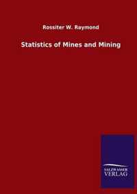 Statistics of Mines and Mining