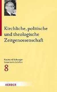 Kirchliche, Politische Und Theologische Zeitgenossenschaft