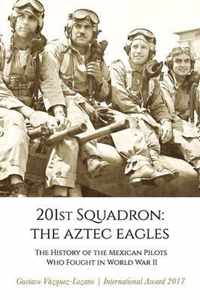 201st Squadron: The Aztec Eagles