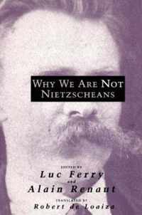 Why We Are Not Nietzscheans