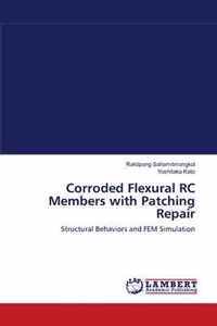 Corroded Flexural RC Members with Patching Repair