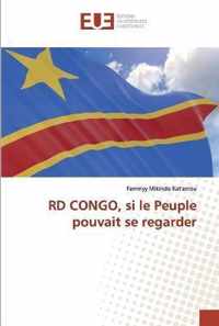 RD CONGO, si le Peuple pouvait se regarder