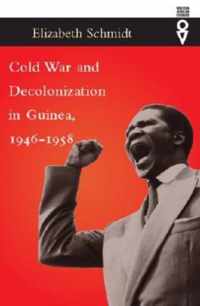 Cold War and Decolonization in Guinea, 1946-1958