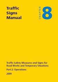 Traffic signs manual: Chapter 8: Traffic safety measures and signs for road works and temporary situations, Part 2