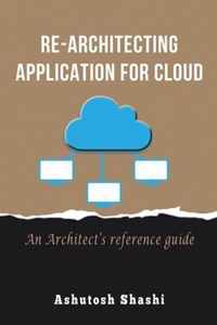 Re-Architecting Application for Cloud