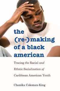 The (Re-)Making of a Black American