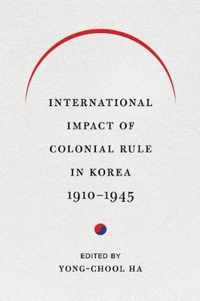 International Impact of Colonial Rule in Korea, 1910-1945