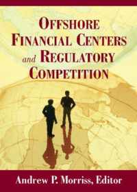 Offshore Financial Centers and Regulatory Competition