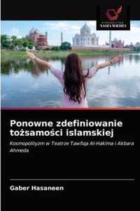 Ponowne zdefiniowanie tosamoci islamskiej