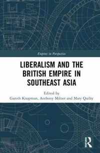 Liberalism and the British Empire in Southeast Asia