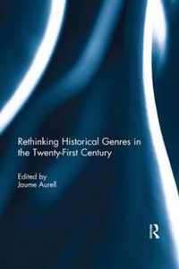 Rethinking Historical Genres in the Twenty-First Century