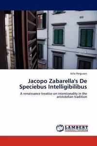 Jacopo Zabarella's de Speciebus Intelligibilibus