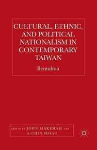 Cultural, Ethnic, and Political Nationalism in Contemporary Taiwan