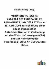 VERORDNUNG (EG) Nr. 451/2008 DES EUROPÄISCHEN PARLAMENTS UND DES RATES vom 23. April 2008 zur Schaffung einer neuen statistischen Güterklassifikation