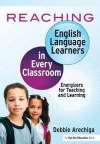 Reaching English Language Learners in Every Classroom