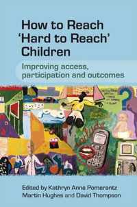 How To Reach 'Hard To Reach' Children