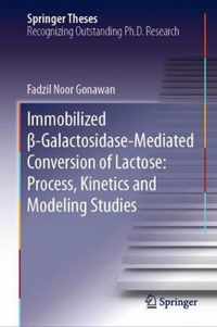 Immobilized b Galactosidase Mediated Conversion of Lactose Process Kinetics an