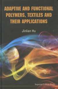 Adaptive And Functional Polymers, Textiles And Their Applications