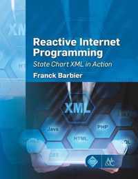 Reactive Internet Programming: State Chart XML in Action