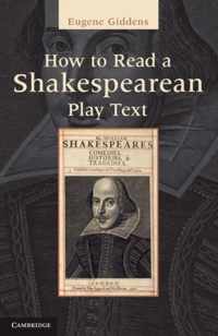 How to Read a Shakespearean Play Text