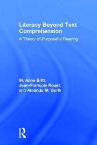 Literacy Beyond Text Comprehension