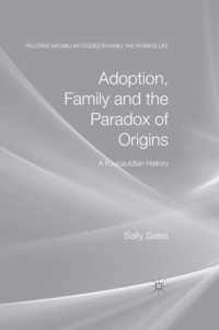 Adoption, Family and the Paradox of Origins