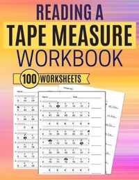 Reading a Tape Measure Workbook 100 Worksheets