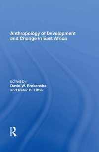 Anthropology Of Development And Change In East Africa