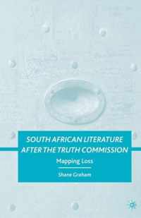 South African Literature after the Truth Commission