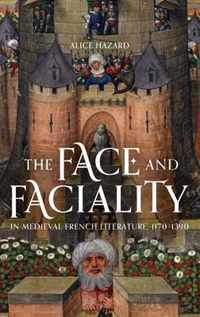 The Face and Faciality in Medieval French Literature, 1170-1390